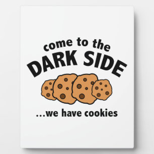 Kommen Sie zur dunklen Seite ... Wir haben Cookies Fotoplatte