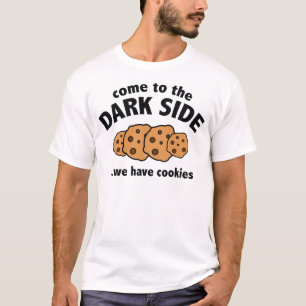 Kommen Sie zur dunklen Seite ... Wir haben Cookies T-Shirt