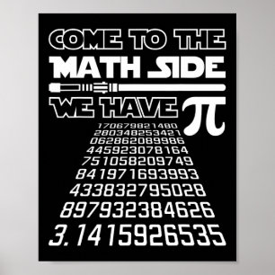 Kommen Sie zur Mathematik und wir haben Pie Shirt Poster