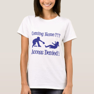 Kommendes Zuhause, Aceess verweigerte, blau T-Shirt