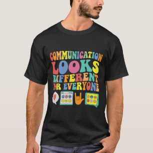 Kommunikation sieht für jeden Autismus anders aus T-Shirt