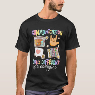 Kommunikation sieht für jeden SPED-Te etwas anders T-Shirt