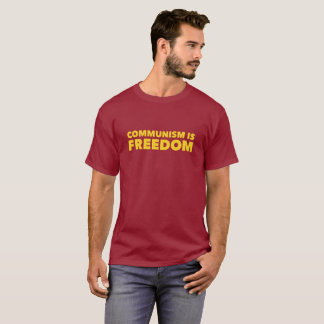 Kommunismus ist Freiheits-Shirts T-Shirt