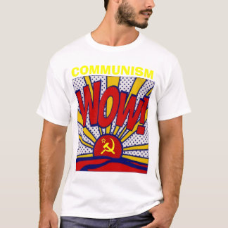 Kommunismus wow! T-Shirt