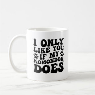 Komondor Besitzer Ich mag dich nur, wenn mein Hund Kaffeetasse
