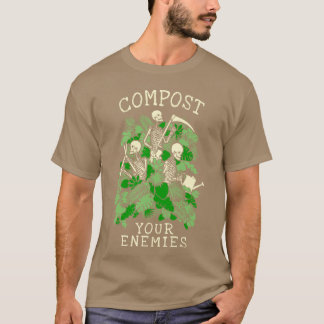 Kompostiere deine Feinde Lustiger Gartenbau Goth S T-Shirt