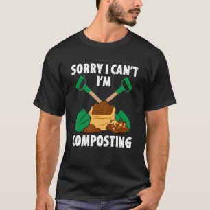 Kompostierung Für Kompostgärtner Bauer Kompostiere T-Shirt