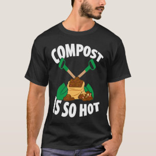 Kompostierung Für Kompostgärtner Bauer Kompostieru T-Shirt