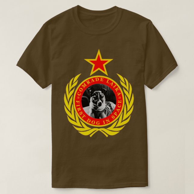 Komrade Laika erster Hund im Weltraum  T-Shirt (Design vorne)