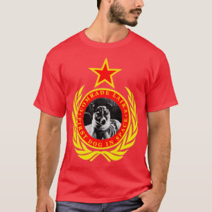 Komrade Laika erster Hund im Weltraum  T-Shirt
