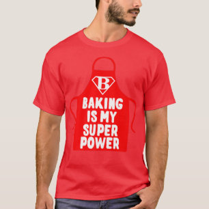 Konditorei Koch Backen ist meine Supermacht 2466 T-Shirt