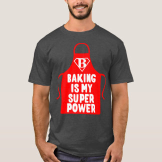 Konditorei Koch Backen ist meine Supermacht T-Shirt