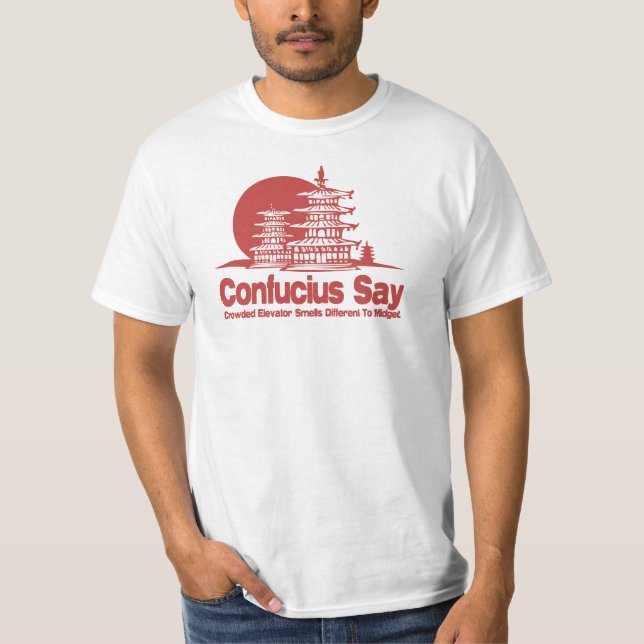 Konfuzius sagen lustiges T-Shirt (Vorderseite)