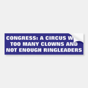 Kongress: Zu viele Clowns brauchen Ringleader Autoaufkleber