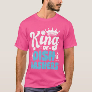 König der Geschirrspüler Küchen-Geschirrspüler T-Shirt
