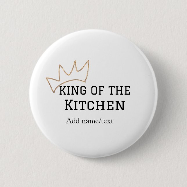 König der Küche Koch Kochen hinzufügen Namen Krone Button (Vorderseite)