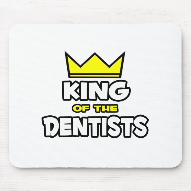 König der Zahnärzte Mousepad (Vorne)