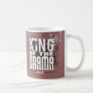 König des Dramas Kaffeetasse