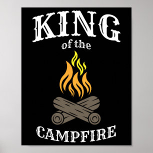 König des Lagerfeuers Lustiges Campen für Camper Poster