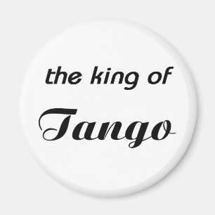 König des Tangoentwurfs! Magnet