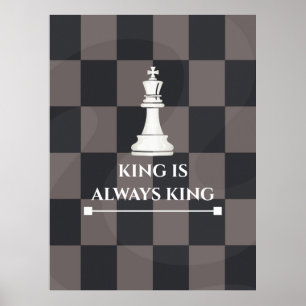 "König ist immer König" Schachposter-Design Poster