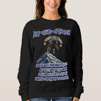 KÖNIG ‘TCHAD’ VOM GIPFEL” SWEATSHIRT
