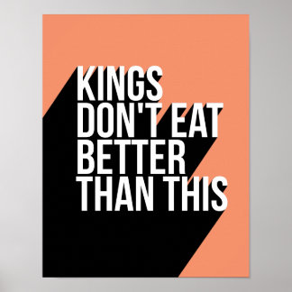 Könige essen kein Motivierend Zitat, lange Schatte Poster