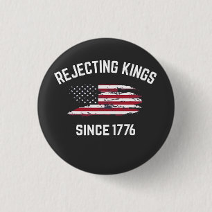 Könige seit 1776 ablehnen 4. Juli Button