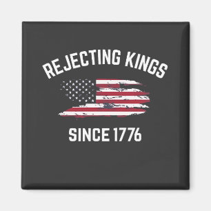 Könige seit 1776 ablehnen 4. Juli Magnet