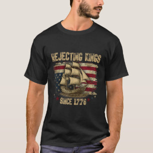Könige seit 1776 ablehnen Liberty Patriotisch USA  T-Shirt
