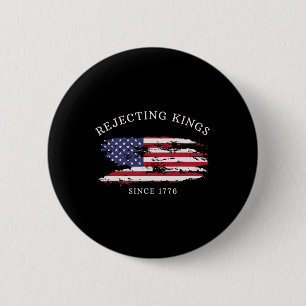Könige seit 1776 ablehnen Patriotisches Usa-Flagge Button