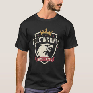 Könige seit 1776 ablehnen T-Shirt