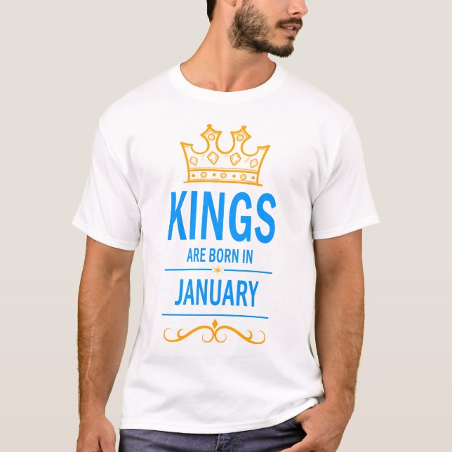 Könige sind im Januar geboren T-Shirt (Vorderseite)