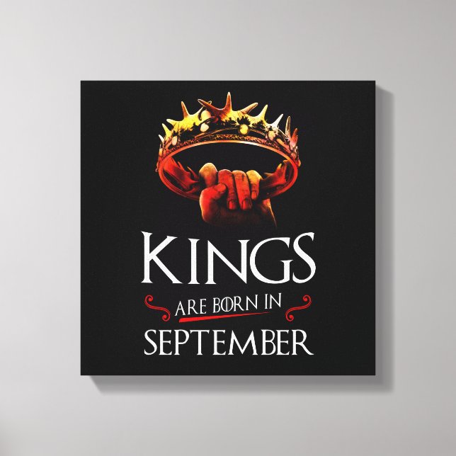 Könige sind im September Geboren Leinwanddruck (Vorderseite)