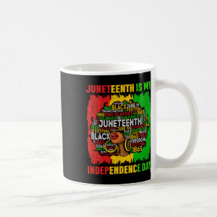 Königin Afro Frau Juneteenth ist mein Unabhängigke Kaffeetasse