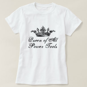 Königin alles Powers bearbeitet lustiges DIY T-Shirt