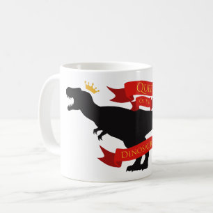 Königin der Dinosaurier Kaffeetasse
