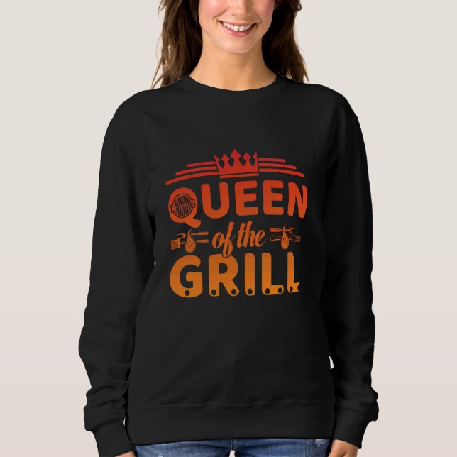 Königin der Grill Funny GRILLEN Design Sweatshirt (Vorderseite)