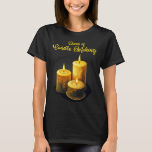 Königin der Kerzenmacherei T-Shirt