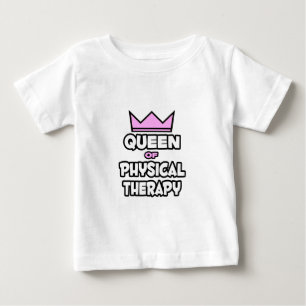 Königin der Physikaltherapie Baby T-shirt