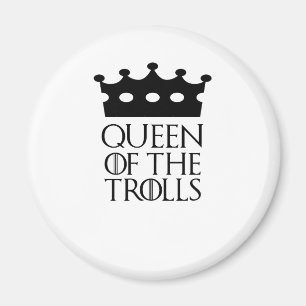 Königin der Schleppangeln, #Trolls Magnet
