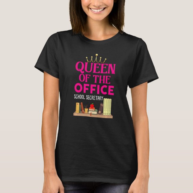 Königin der Sekretärin der Akademie für Frauen T-Shirt (Vorderseite)