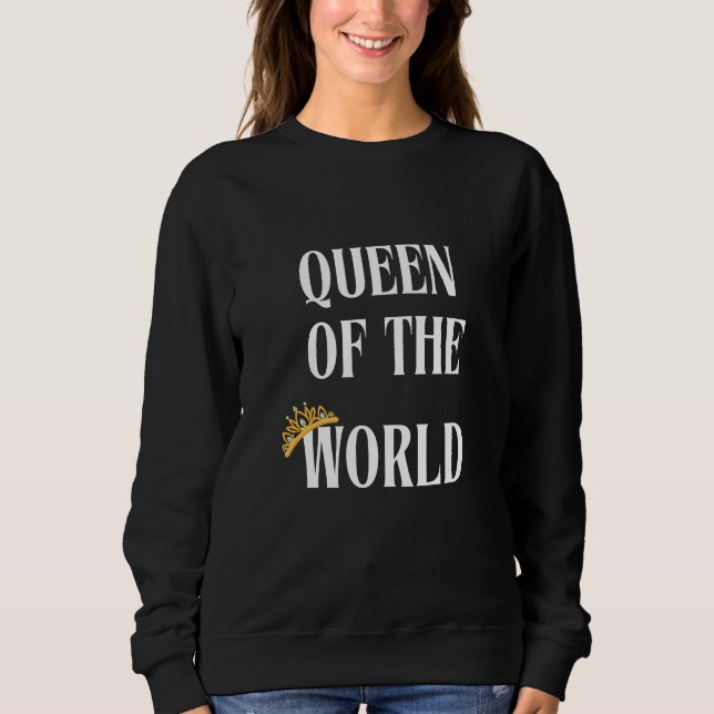Königin der Welt - Frauenpullover Sweatshirt (Vorderseite)