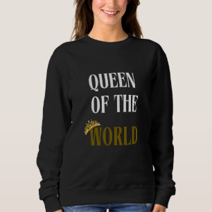 Königin der Welt, Frauenpullover Sweatshirt