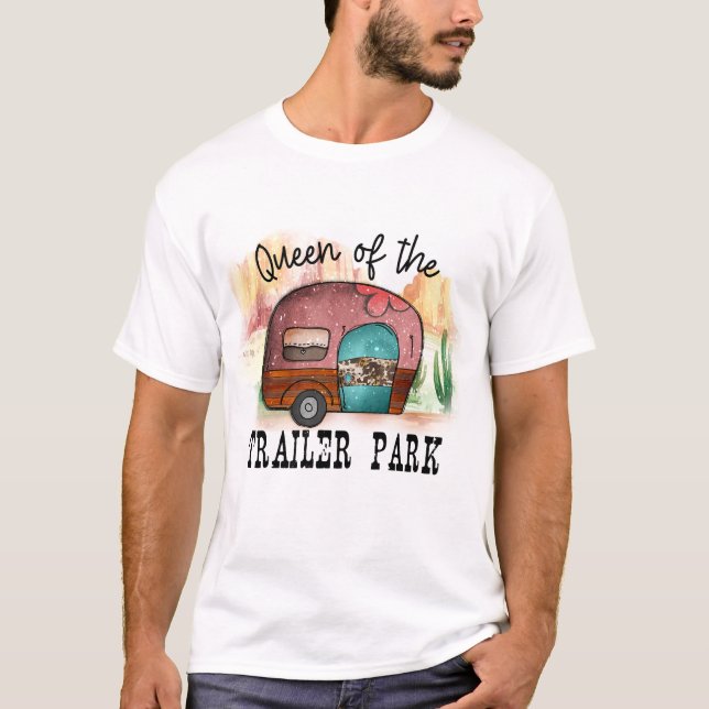 Königin des Anhängerparks T-Shirt (Vorderseite)