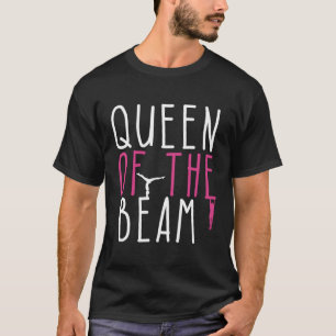 Königin des Beam Funny Gymnast Gift Girl Gymnasti T-Shirt