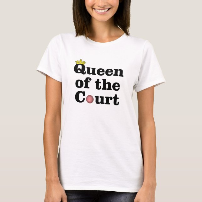 Königin des Gerichts-Tennis-T - Shirt (Vorderseite)