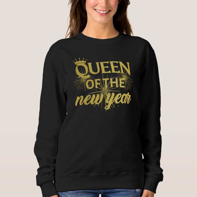 Königin des neuen Jahres glücklich Neues Jahr Sweatshirt (Vorderseite)