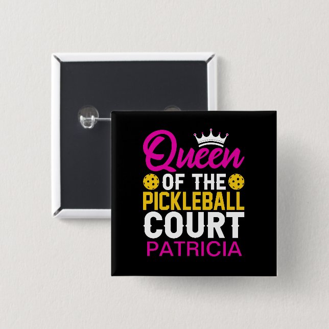 Königin des Pickleball Court Personalisiert Name Button (Vorne & Hinten)
