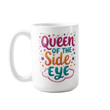 Königin des Seitenblicks Lustige Freche Tasse